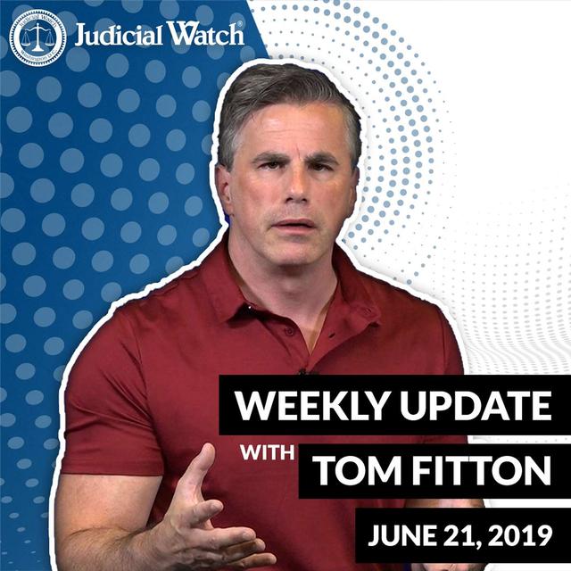 Tom Fitton's Weekly Update -- June 21, 2019 - podcast episode cover