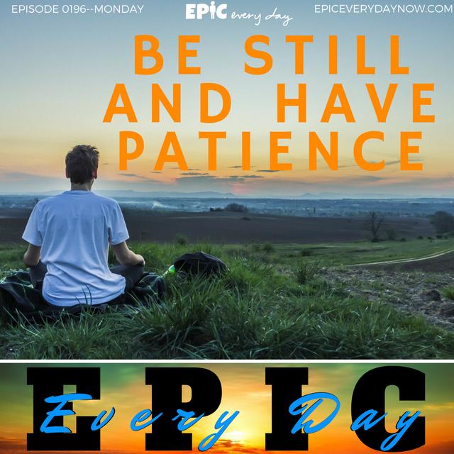 Be Still and Have Patience - podcast episode cover