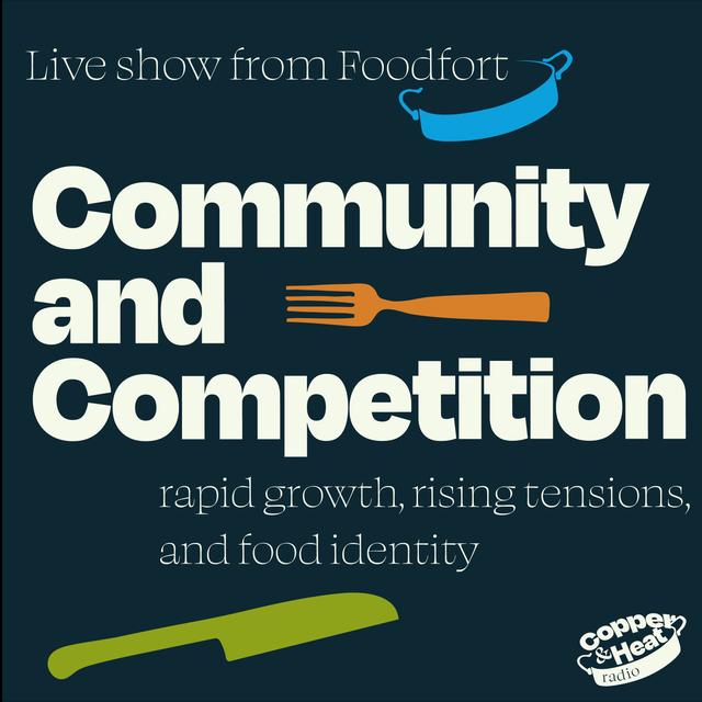 Community & Competition: Rapid Growth, Rising Tensions, & Food Identity - podcast episode cover
