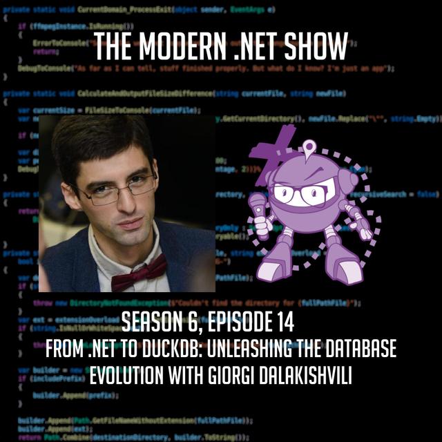 From .NET to DuckDB: Unleashing the Database Evolution with Giorgi Dalakishvili - podcast episode cover