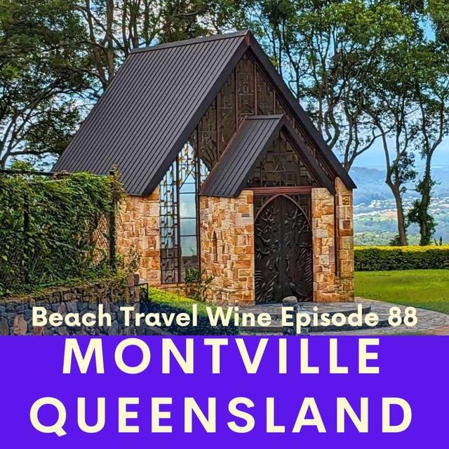 88. Montville, Sunshine Coast Hinterland. The most unique mountain village in Australia. - podcast episode cover