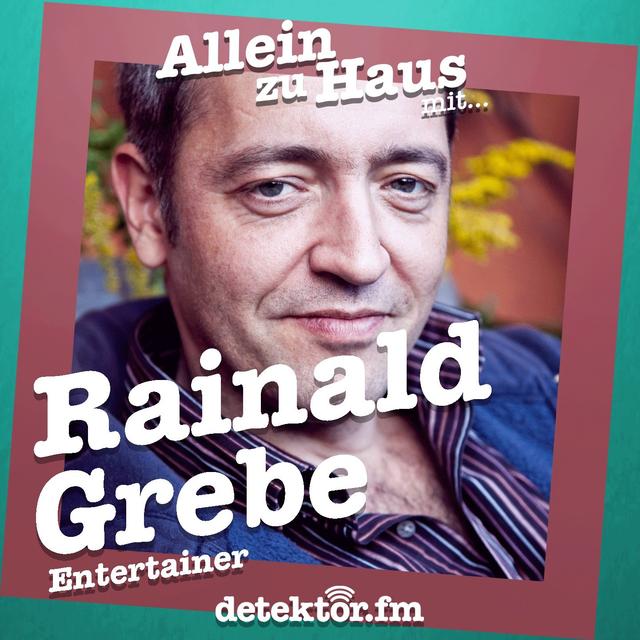 Melanie Stein ist allein zu Haus mit Rainald Grebe - "Mein Arzt hat gesagt, ich werde nicht sterben" - podcast episode cover