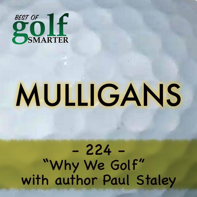 "Why We Golf" with author Paul Staley - podcast episode cover