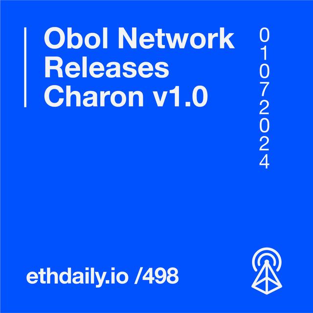 Obol Network Releases Charon v1.0 - podcast episode cover
