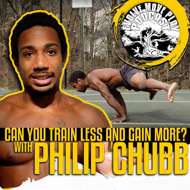 Can You Train Less and Gain More? With Mindful Mover Philip Chubb | EMP Podcast 62 - podcast episode cover