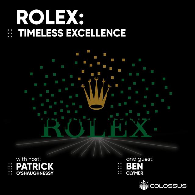 Rolex: Timeless Excellence - [Business Breakdowns, Forever Episode] - podcast episode cover