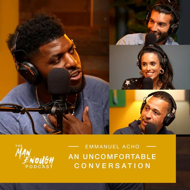 Emmanuel Acho: An Uncomfortable Conversation - podcast episode cover