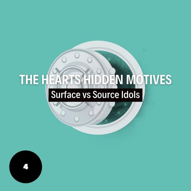 The Heart's Hidden Motives: Surface vs. Source Idols - podcast episode cover