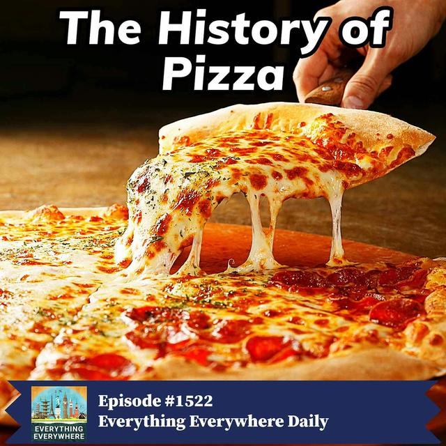 The History of Pizza (Encore) - podcast episode cover
