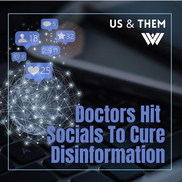 Doctors Hit Socials To Cure Disinformation - podcast episode cover