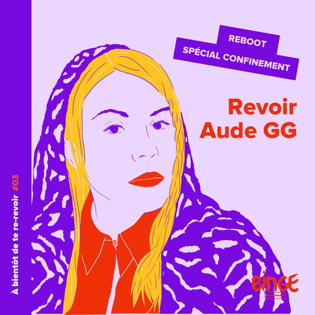 [INÉDIT] Re-revoir Aude GG - podcast episode cover