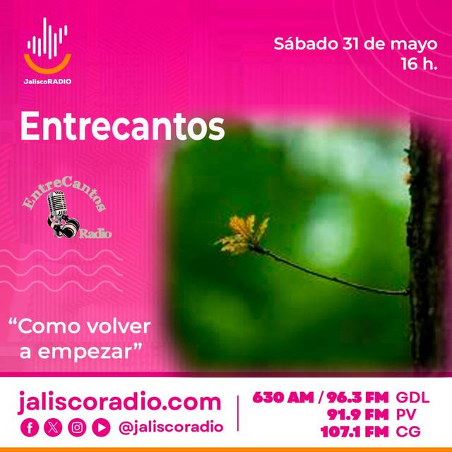 Programa Entrecantos 31 de mayo, 2025: "Como volver a empezar" - podcast episode cover
