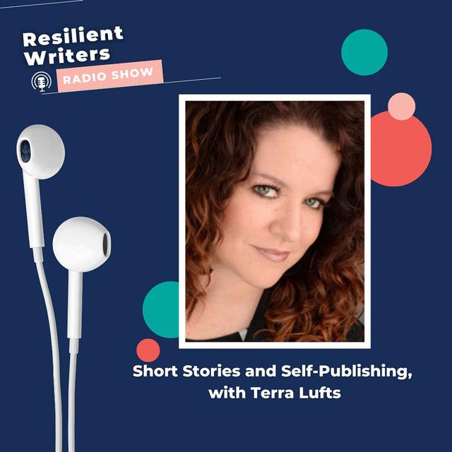 Short Stories and Self-Publishing, with Terra Luft - podcast episode cover