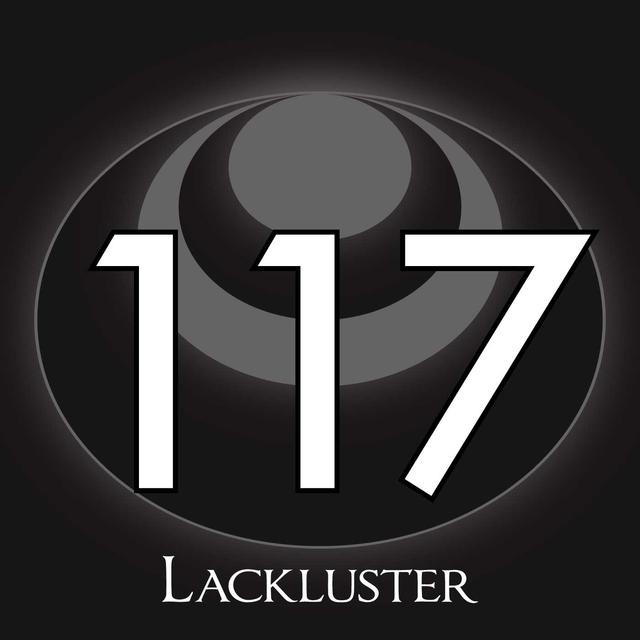 117-Lackluster - podcast episode cover
