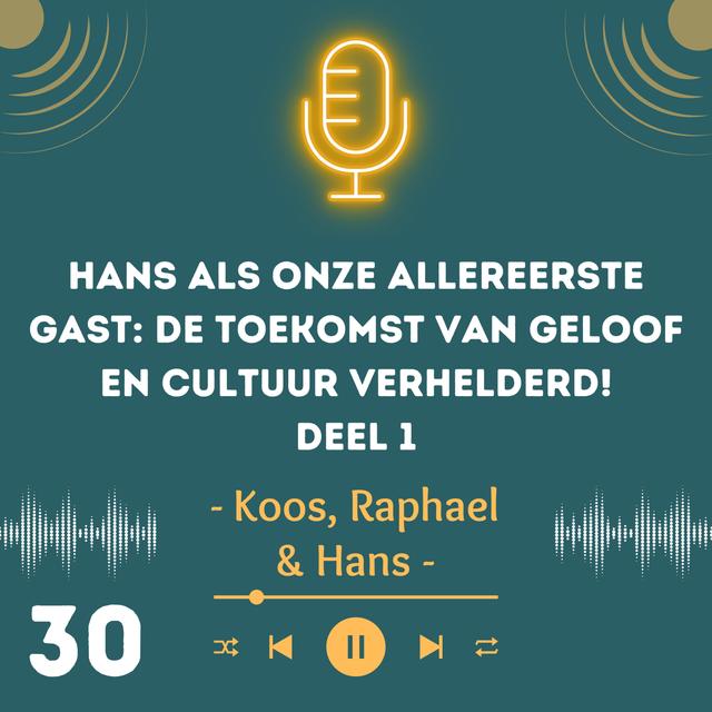 Hans als Onze Allereerste Gast: De Toekomst van Geloof en Cultuur Verhelderd! Deel 1 - podcast episode cover