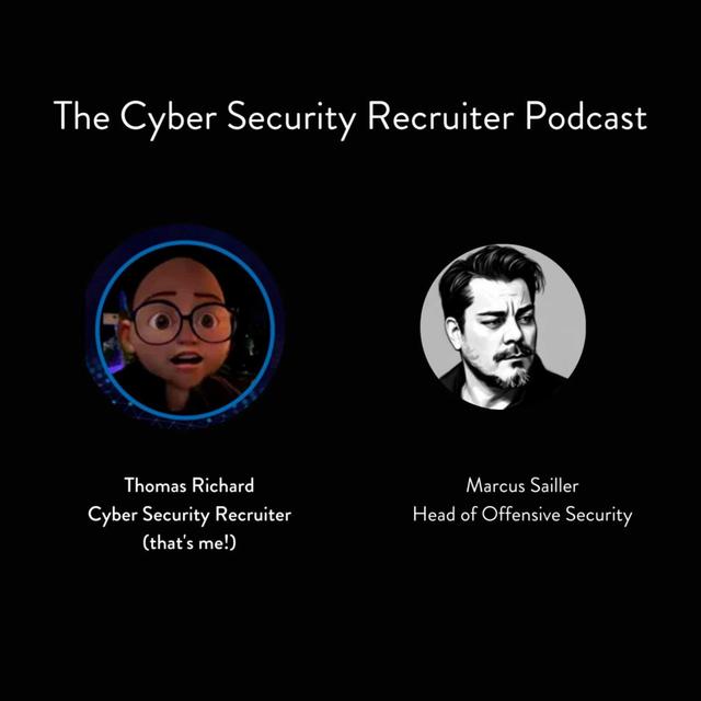 Thomas Richard talks to Marcus Sailler, Head of Offensive Security - podcast episode cover