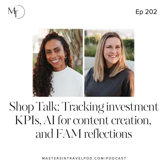 Ep 202 Shop Talk: Tracking investment KPIs, AI for content creation & FAM reflections - podcast episode cover