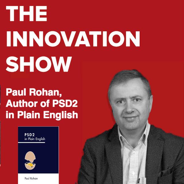 Paul Rohan tells is about PSD2 and the Future of Banking - podcast episode cover