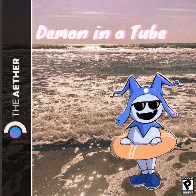 Demon in a Tube (feat. Raidou Remastered, Monster Train 2, Awaysis, The Hundred Line) - podcast episode cover