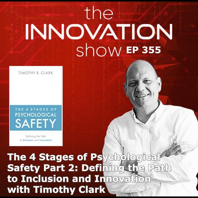 The 4 Stages of Psychological Safety Part 2 with Tim Clark - podcast episode cover