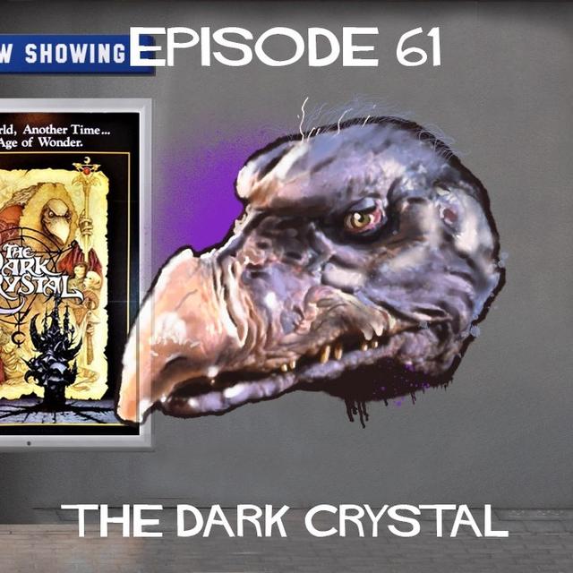 Episode 61:The Dark Crystal - podcast episode cover