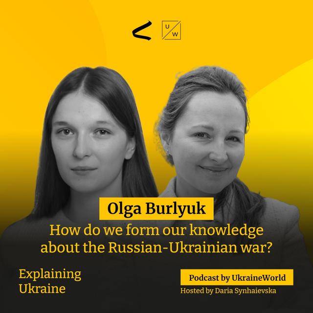 How do we form our knowledge about the Russian-Ukrainian war? - with Olga Burlyuk - podcast episode cover