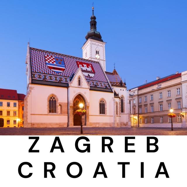 Zagreb, Croatia. Top things to do in Croatia's Capital City - Zagreb. - podcast episode cover
