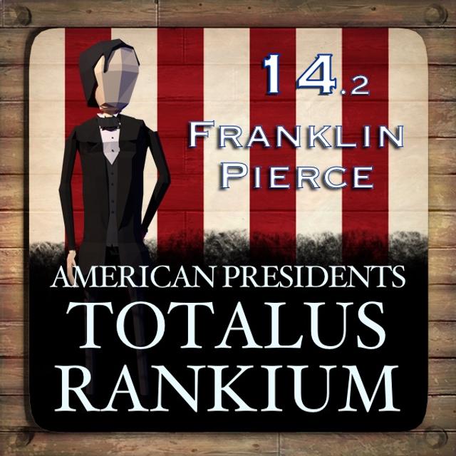 14.2 Franklin Pierce - podcast episode cover