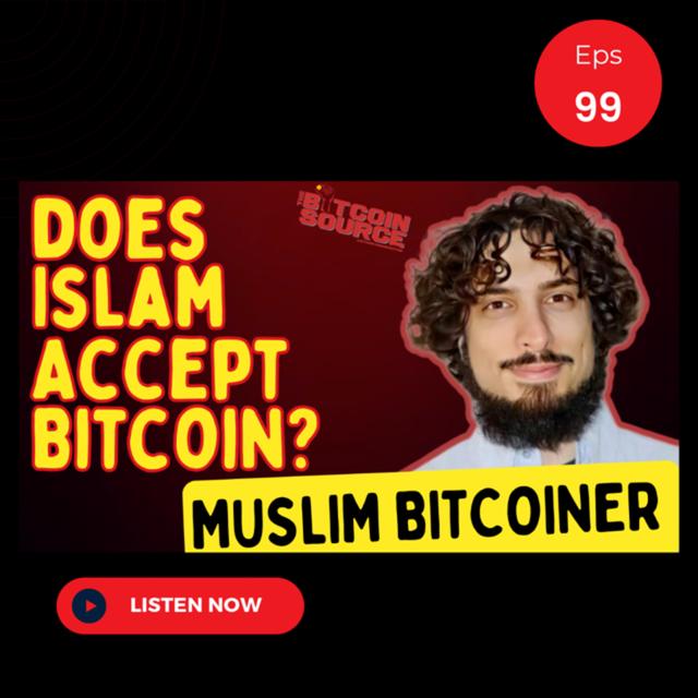 Will Islam Accept Bitcoin Adoption with Muslim Bitcoiner - podcast episode cover