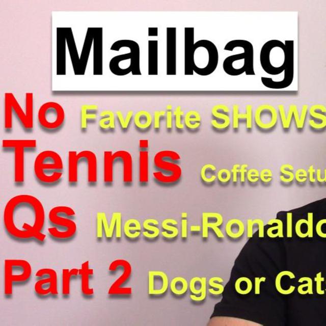 No Tennis Questions (PART 2) | Mailbag - podcast episode cover