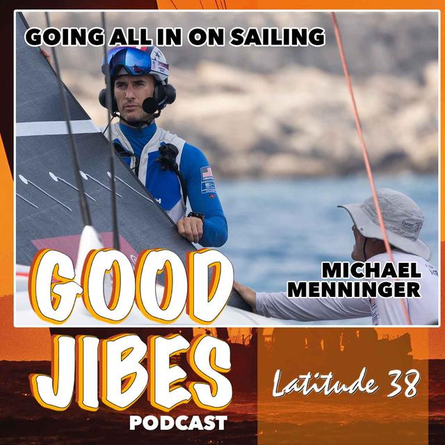 Michael Menninger on Going All in on Sailing - podcast episode cover