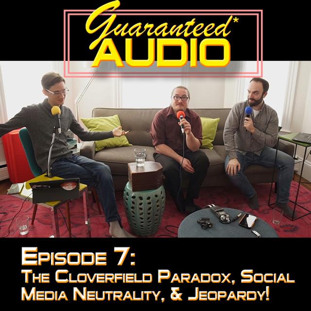 Episode 7: The Cloverfield Paradox, Social Media Neutrality, & Jeopardy! - podcast episode cover