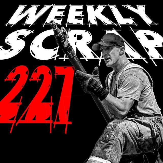 Weekly Scrap #227 - Scott Hewlett, Multiple calls and more - podcast episode cover
