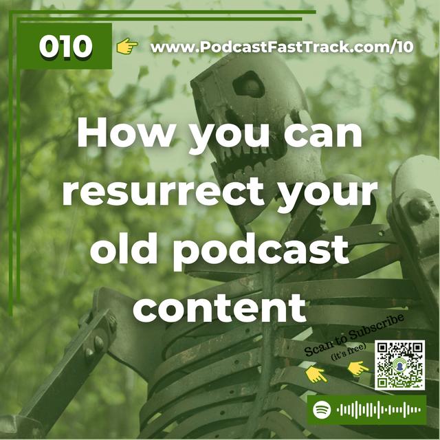10: How to go about repurposing your old podcast episodes - podcast episode cover