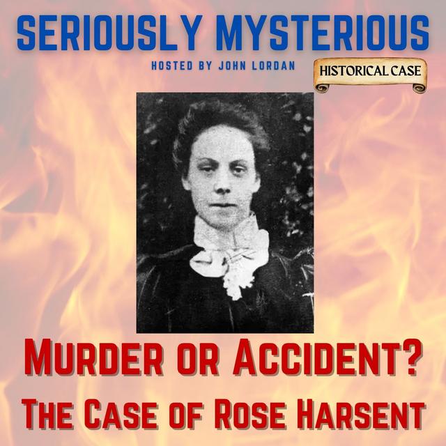 Murder or Accident?  The Case of Rose Harsent - podcast episode cover