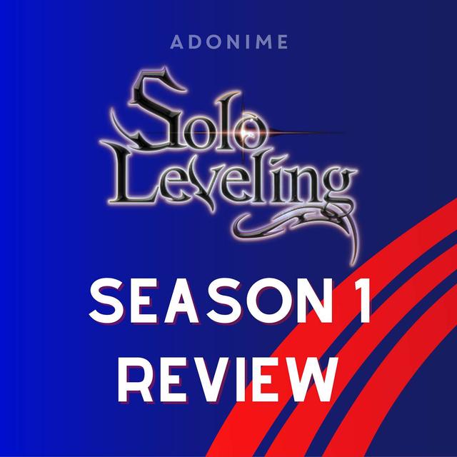 Solo Leveling S1 Review - podcast episode cover