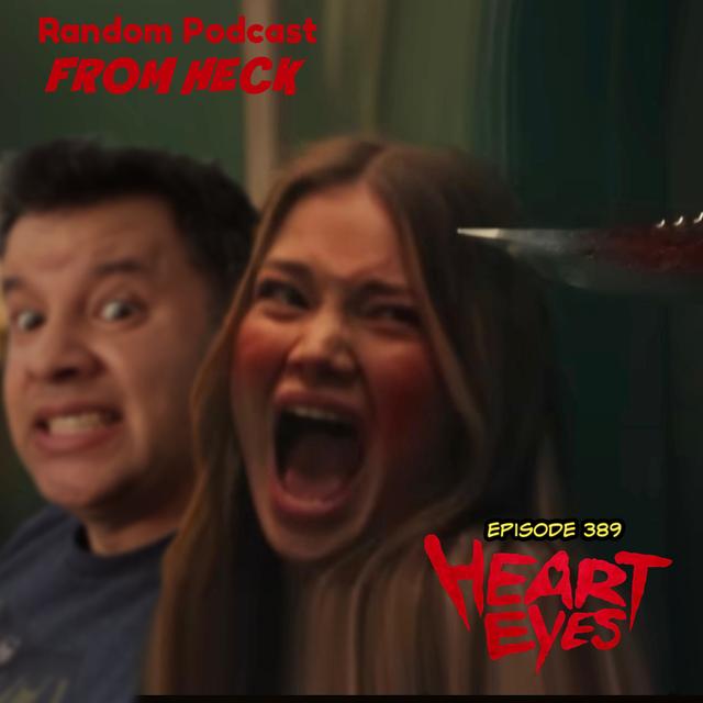 Episode 389: Heart Eyes, Hellraiser (Remastered), Severance, And More - podcast episode cover