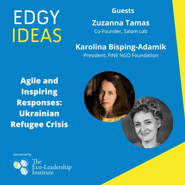56: Agile and Inspiring Responses: Ukrainian Refugee Crisis with Zuzanna Tamas and Karolina Bisping-Adamik - podcast episode cover