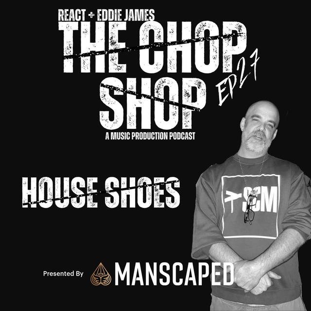 EP 27, HOUSE SHOES / BOSS, STREET CORNER MUSIC - podcast episode cover