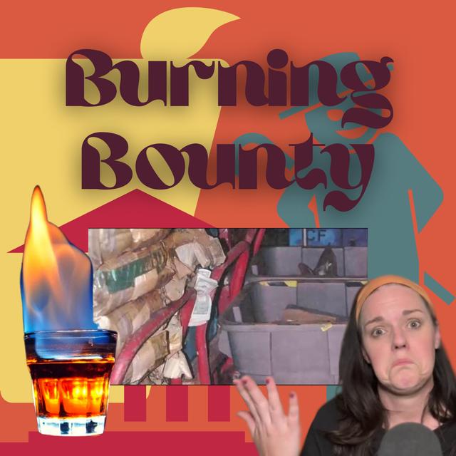 Burning Bounty - podcast episode cover