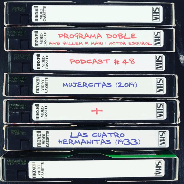 Programa Doble #48: Mujercitas + Las cuatro hermanitas - podcast episode cover