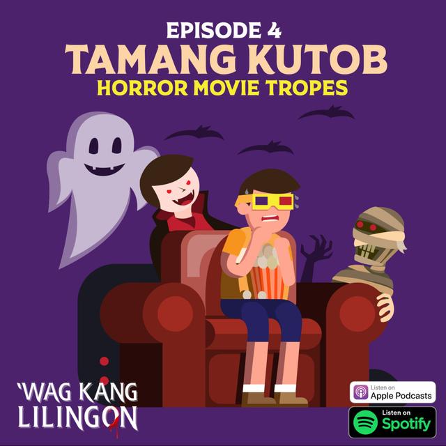 Episode 4 - Tamang Kutob (Horror Movie Tropes) - podcast episode cover