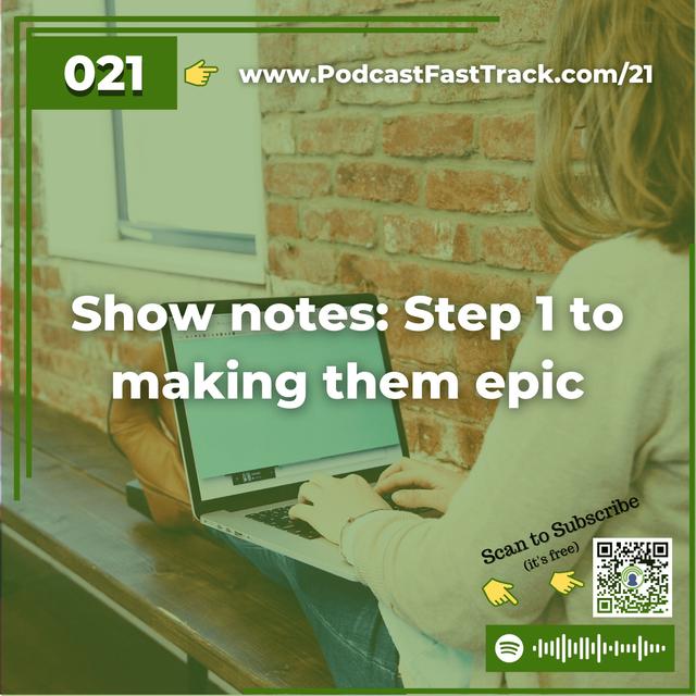 21: Show notes: Step 1 to making them epic - podcast episode cover