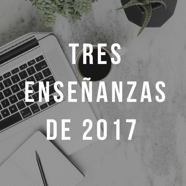 3 cosas que he aprendido emprendiendo en 2017 - podcast episode cover