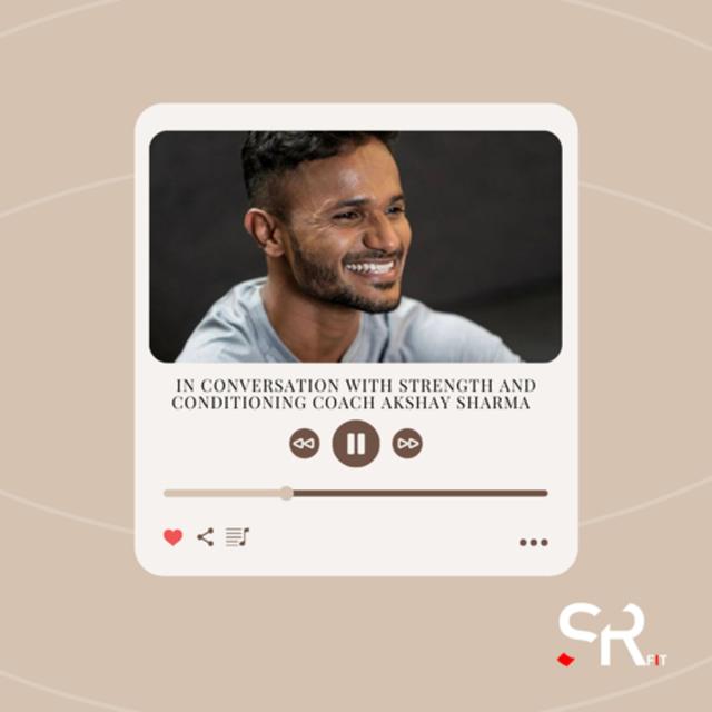 IN CONVERSATION WITH STRENGTH AND CONDITIONING COACH AKSHAY SHARMA - podcast episode cover