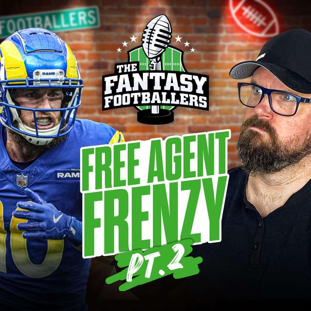 What Went Wrong? + MORE Free Agent Frenzy! - Fantasy Football Podcast for 3/13 - podcast episode cover