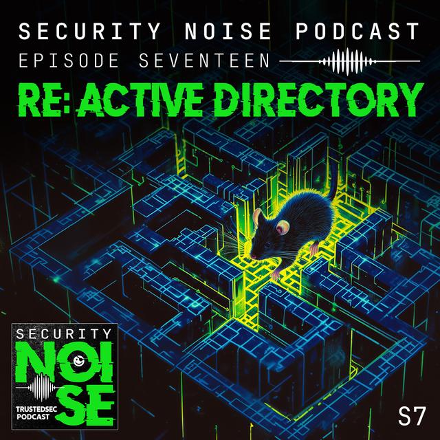 7.17 - RE: Active Directory - podcast episode cover
