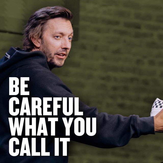 Be Careful What You Call It - podcast episode cover