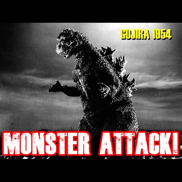 Gojira 1954 | Monster Attack! Ep.138 - podcast episode cover