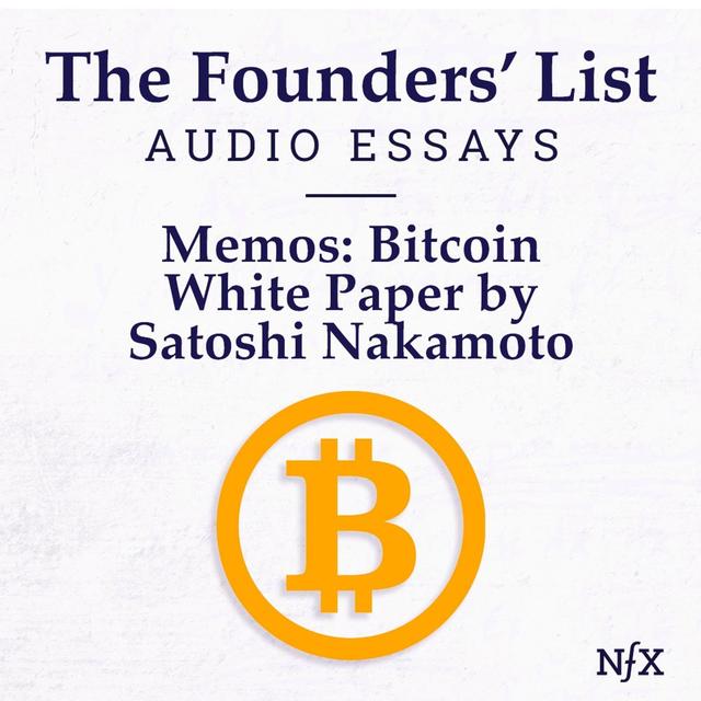 The Founders’ List: The Bitcoin White Paper by Satoshi Nakamoto - podcast episode cover